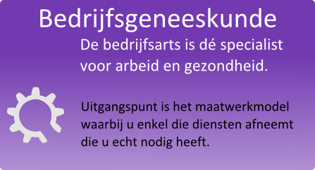 Bedrijfsgeneeskunde (verzuimbegeleiding)